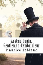 Arsène Lupin, Gentleman-Cambrioleur: Arsène Lupin, Gentleman-Cambrioleur #1