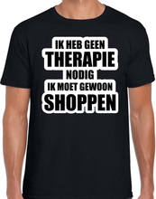 Cadeau t-shirt shoppen zwart heren - Geen therapie nodig ik moet gewoon shoppen - Hobby shirts