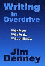 Writing in Overdrive: Write Faster, Write Freely, Write Brilliantly