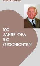 100 Jahre Opa - 100 Geschichten