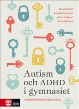 Autism och ADHD i gymnasiet : tydliggörande pedagogik