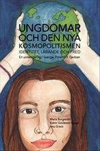 Ungdomar och den nya kosmopolitismen – Identitet, lärande och fred: En undersökning i Sverige, Polen och Tjeckien
