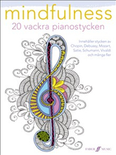 Mindfulness : 20 vackra pianostycken