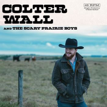 Wall Colter: And The Scary Prairie Boys