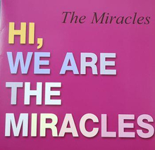 Miracles: Hi We"'re The Miracles