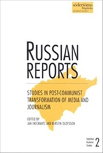 Russian Reports : Studies in post-communist transformation of media and journalism