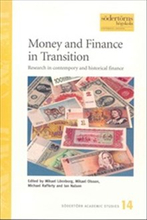 Money and Finance in Transition : Research in contemporary and historical finance