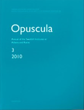 Opuscula 3 | 2010 Annual of the Swedish Institutes at Athens and Rome