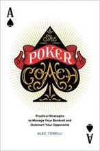 The Poker Coach: Practical Strategies to Manage Your Bankroll and Outsmart Your Opponents