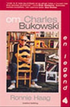 Om Charles Bukowski : en legend