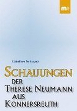 Schauungen der Therese Neumann aus Konnersreuth
