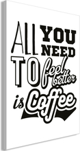 Billede - All You Need to Feel Better Is Coffee Lodret - 60 x 90 cm