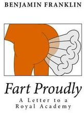 Fart Proudly: A Letter to a Royal Academy