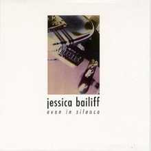 Bailiff Jessica: Even In Silence