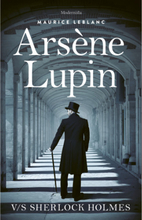Arsène Lupin v/s Sherlock Holmes (inbunden)