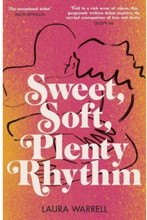 Sweet Soft Plenty Rhythm (häftad)