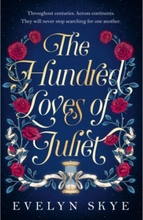 The Hundred Loves of Juliet (häftad, eng)
