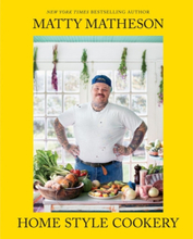 Matty Matheson: Home Style Cookery (inbunden, eng)