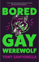 Bored Gay Werewolf (häftad, eng)