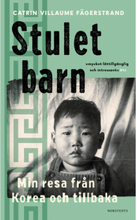 Stulet barn : min resa från Korea och tillbaka (pocket)