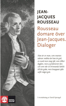 Rousseau domare över Jean-Jacques : dialoger (inbunden)