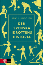 Den svenska idrottens historia (bok, kartonnage)