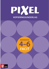 Pixel 4-6 Kopieringsunderlag Facit, andra upplagan (häftad)