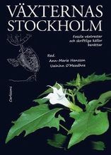 Växternas Stockholm : fossila växtrester och skriftliga källor berättar