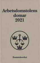 Arbetsdomstolens domar årsbok 2021 (AD) (inbunden)