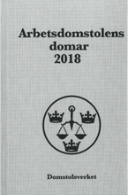 Arbetsdomstolens domar årsbok 2018 (AD) (bok)
