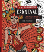 Karneval - du bestämmer färgerna : 30 originalillustrationer att färglägga, rama in och hänga upp (häftad)