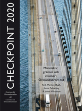 Checkpoint 2020 : människor, gränser och visioner i Öresundsbrons tid (bok, danskt band)