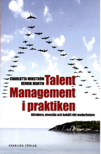 Talent management i praktiken : attrahera, utveckla och behåll rätt medarbetare (bok, flexband)