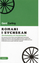 Romani i svenskan : storstadsslang och standardspråk (inbunden)