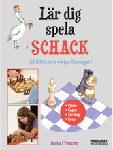 Lär dig spela schack : 35 lätta och roliga övningar (inbunden)