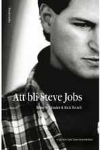 Att bli Steve Jobs (inbunden)