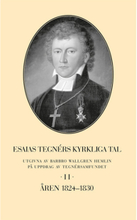 Esaias Tegnérs kyrkliga tal. Del 2, Åren 1824-1830 (inbunden)