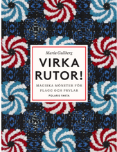 Virka rutor : magiska mönster för plagg och prylar (inbunden)