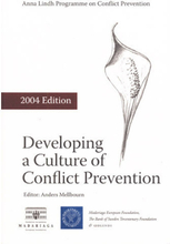 Developing a culture of conflict prevention. 2004 Edition (häftad, eng)