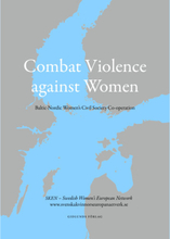 Combat Violence against women : Baltic-Nordic women´s civil society co-operation (häftad, eng)