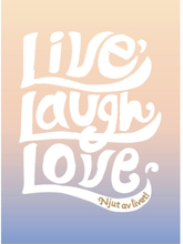 Live, laugh, love : njut av livet! (inbunden)