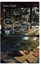 Spas : the cultural economy of hospitality, magic and the senses (inbunden, eng)
