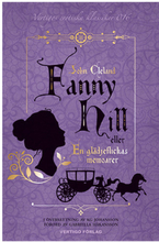 Fanny Hill : eller en glädjeflickas memoarer (inbunden)