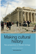Making cultural history : new perspectives on Western heritage (inbunden, eng)