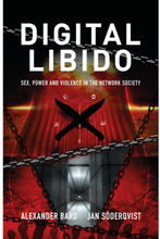 Digital Libido : sex, power and violence in the network society (häftad, eng)