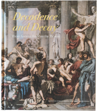 Decadence and decay : from ancient Rome to the present (bok, klotband, eng)