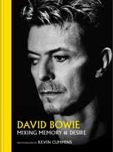 David Bowie Mixing Memory & Desire (inbunden, eng)