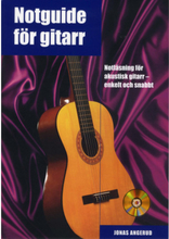 Notguide för gitarr inkl CD : notläsning för akustisk gitarr - enkelt och snabbt (häftad)