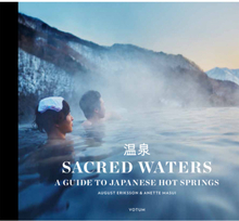 Sacred waters : a guide to Japanese hot springs (bok, halvklotband, eng)
