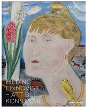 Hilding Linnqvist : att bli konstnär (inbunden)